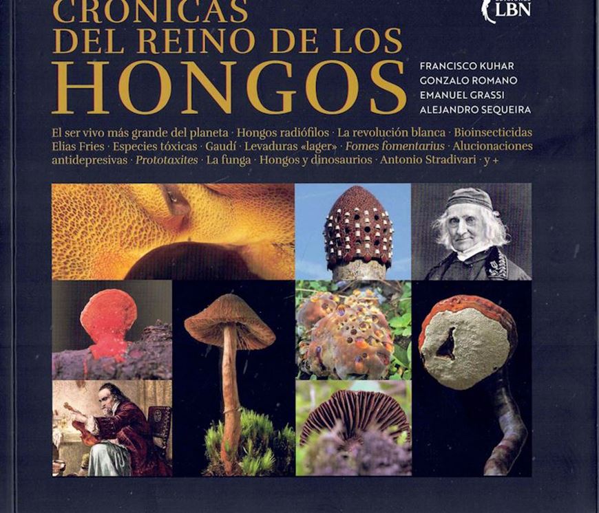 Cronicas del Reino de Los Hongos. 2nd ed. 2024. illus. (col.). 207 p. Paper bd. - In Spanish, with Latin nomenclature.