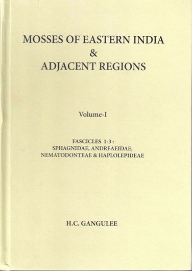 Mosses of Eastern India & adjacent regions: A monograph. 3 volumes. 1969 - 1980. (Reprint 2017).illus.  L, 2145 p. gr8vo. Hardcover.