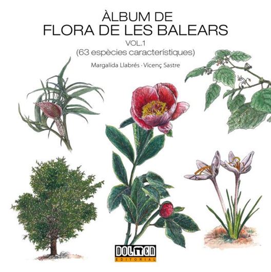 Album de flora de les Balears. Illustrations by Vincenc Sastre. 2 vols. 2024-2025. illus. (col.). 288 p. gr8vo. Hardcover.- In Catalan.