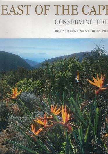 East of the Cape. Conserving Eden. 2009. 270 illus. maps. 168 p. Large 4to. Hardcover.