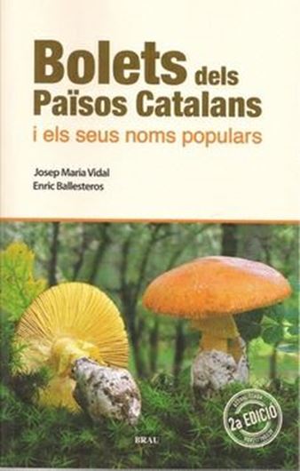 Bolets dels Paisos Catalans i els sus noms populars. Els millors comestibles i els mes perillosos. 2022. illus. (col.). 509 p. Hardcover.- In Catalan, with Latin nomenclature.