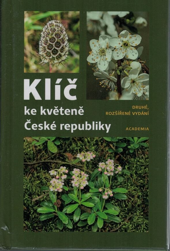 Klic ke kvetene Ceske republiky. Text ed. by Jiri Danilhelka, Jindrich Chrtek jun., Zdenek Kaplan, Jan Kirschner, Karel Kubat, Milan Stech, Jan Stepanek. 2nd rev. ed. 2021. Many line drwgs. 1 col. pl. 1168 p. Hardcover. - In Czech, with Latin nomenclature..
