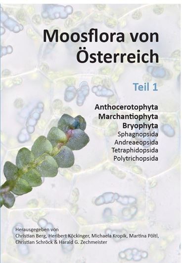 Moosflora von Österreich. 3 Bände. 2025. illus. 1500 S.gr8vo. Hardcover. - With bilingual keys (German / English).