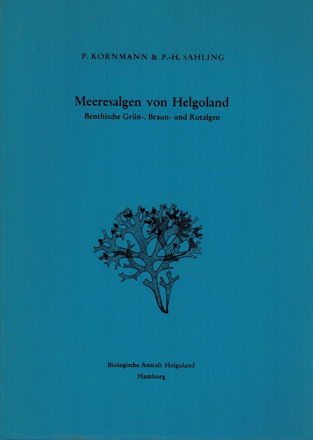 Meeresalgen von Helgoland. Benthische Grün-, Braun- und Rotalgen. (Marine algae of Helgoland. Benthic green, brown and red algae). 1977. (Helgoländer wiss. Meeresunters. 19:1-2). 165 Fig. 289 S. gr8vo. & Ergänzung (supplement). 1989. 65 S. - German, with brief English abstract.