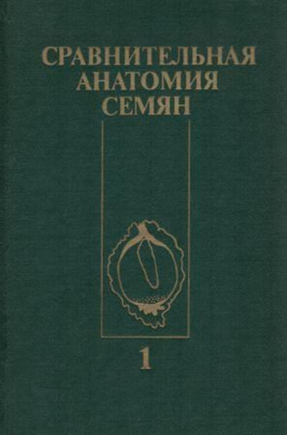 Anatomia Seminum Comparativa.Tomus 1.Liliopsida seu Monocotyledones.1985.Many line drawings in the text.317 p.gr8vo.Bound.- In Russian,with Latin species index.