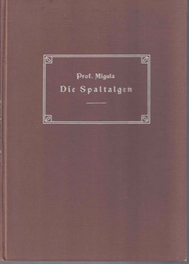 Die Spaltalgen. Ein Hilfsbuch für Anfänger bei der Bestimmung der am häufigsten vorkommenden Arten nebst einer kurzgefassten Anleitung zum Sammeln und Präparieren. 1915. (Handb.f.d.prakt.naturwiss.Arbeit, Bd. 12). 5 Tafeln. 73 S. lex8vo. Leinen.