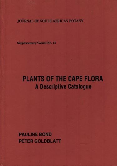 Plants of the Cape Flora. A descriptive catalogue. 1984. (Jl. of South Afr. Bot., Suppl. 13). 2 maps.12 col. illustr. XI,455 p. gr8vo. Cloth.