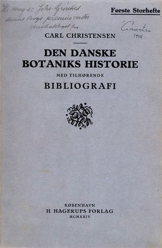 Den Danske Botaniske Historie med tillhoerende Bibliografie. 2 volumes. 1924-1926. illus. XIX, 1564 p. gr8vo. Half-leather.