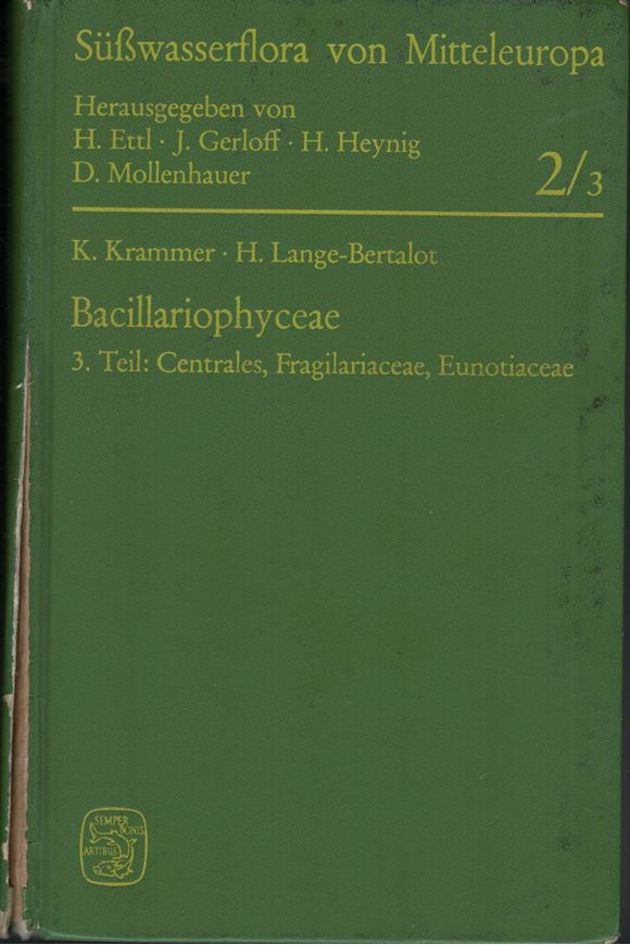 Band 02:03: Krammer, K. und H. Lange- Bertalot: Bacillariophyceae. Teil 3: Centrales, Fragilariaceae, Eunotiaceae. 1991. 166 Tafeln. 576 S 8vo. Broschiert.