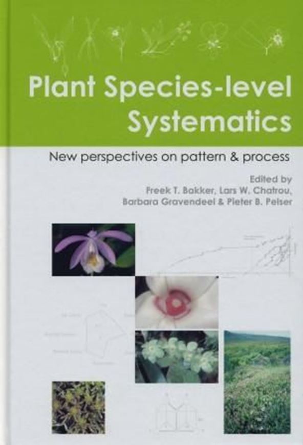 Plant Species - level Systematics. New perspectives on pattern and process. 2005. (Regnum Vegetabile, 143). illus.(some col.) 348 p. gr8vo. Hardcover. (ISBN 978-3-906166-39-1)