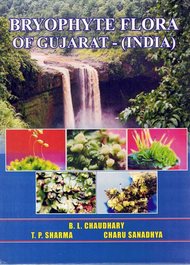 Bryophyte Flora of Gujarat (India). 2006 (correctly:2005). 15 col. pls. Many line - figs. 197 p. gr8vo. Hardcover.