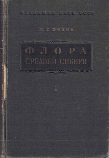 Flora of Central Siberia. Volume 1: Pteridophyta - Angiospermae. 1957. illus.(line drawings). 555 p. gr8vo. Hardcover. gr8vo. - In Russian, with Latin nomenclature and Latin species index.