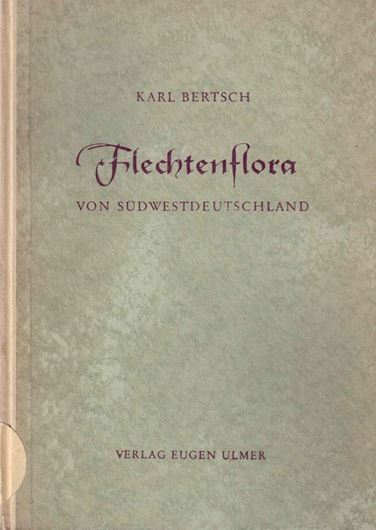 Die Flechtenflora von Südwestdeutschland. 1955. 58 Abb. 256 S. gr8vo. Kartonniert.