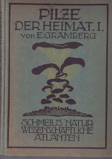 Pilze der Heimat. Eine Auswahl der verbreitetsten eßbaren, ungenießbaren und giftigen Pilze unserer Wälder und Fluren in Bild und Wort. 2 Bände. 3te rev. Aufl. 1921. 136 (116 farbige) Tafeln. XVII, 209 S. Kartonniert.