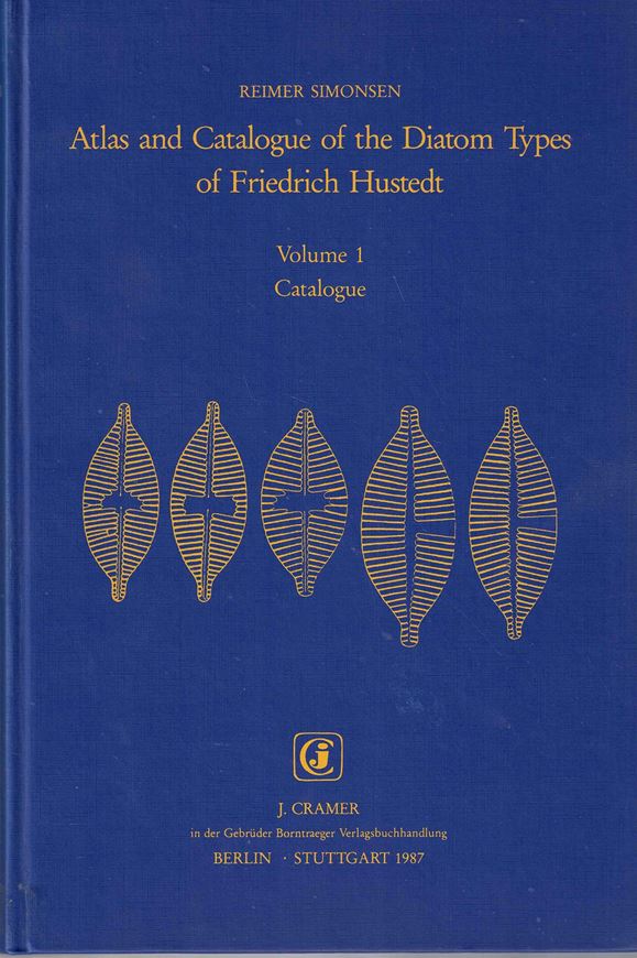 Atlas of the Diatom Types of Friedrich HUSTEDT.3 vols. (1 volume text & 2 volumes of plates). 1987. 772 plates. X,526 p. gr8vo. Bound. - In English.