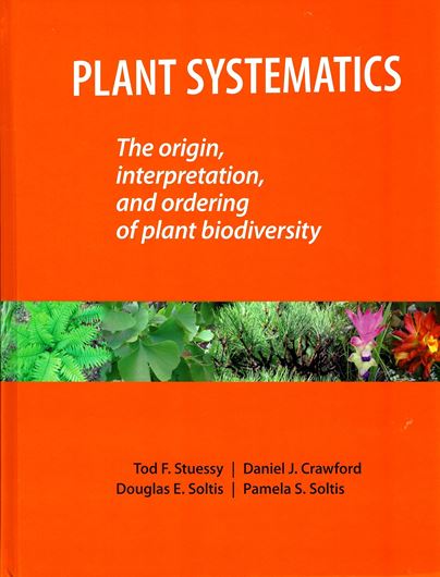 Plant Systematics. The Origin, Interpretation, and Ordering of Plant Biodiversity. 2014. (Regnum Vegetabile, 156). illus.(partly col.). XI, 425 p. 4to. Hardcover. (ISBN 978-3-87429-452-2)