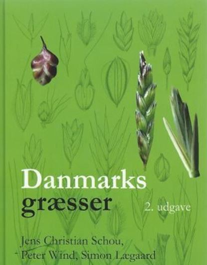 Danmarks Graesser. With a new additional part by Karsten Attermann Nielsen. 2nd rev. & augmented ed. 2014. 48 col. plates. Many text figs. and distribution maps. 543 p. Hardcover. - Danish, with Latin nomenclature.