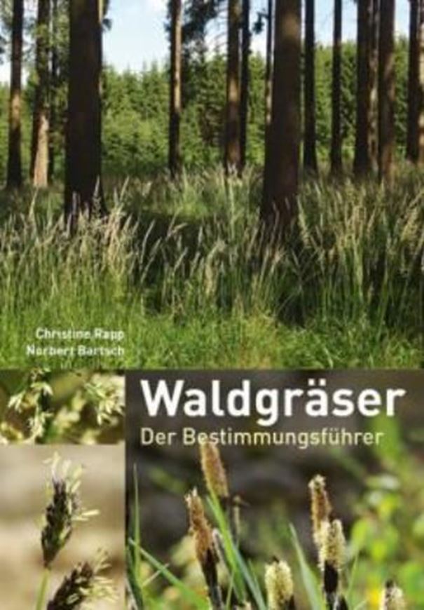 Waldgräser. Der Bestimmungsführer. 2016. 500 Farbphotogr. 272 S. gr8vo. Kartonniert.