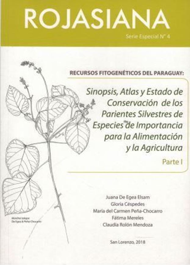 Recursos Fitogeneticos del Paraguay: Sinopsis, Atlas y Estado de Conservacion de los Parientes Silvestres de Especies de Importancia par la Alimentacion y la Agricultura. Parte 1. 2108. ( Rojasiana, Serie Especial, 4). Many col. photographs & dot maps. 227 p. gr8vo. Paper bd. - In Spanish.
