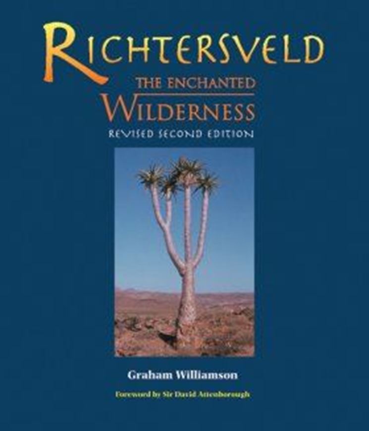 Richtersveld, The Enchanted Wilderness. 2nd rev. ed. 2010. ca 800 col. photogr. 260 p. 4to. Hardcover.