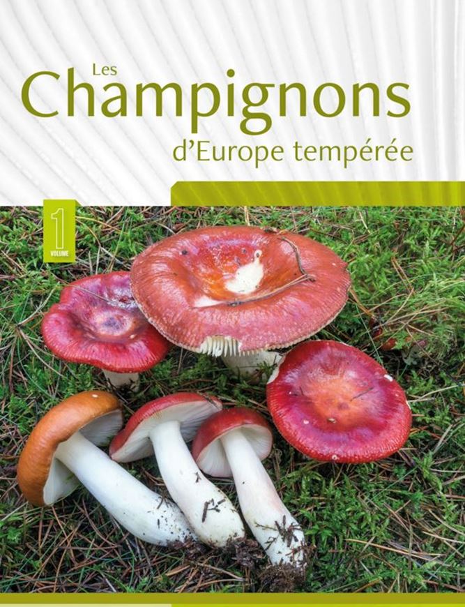 Les Champignons d'Europe Tempérée. 2 vols. 2025.. ca 7000 photogr. en couleurs. 1720 p. gr8vo. Toile.