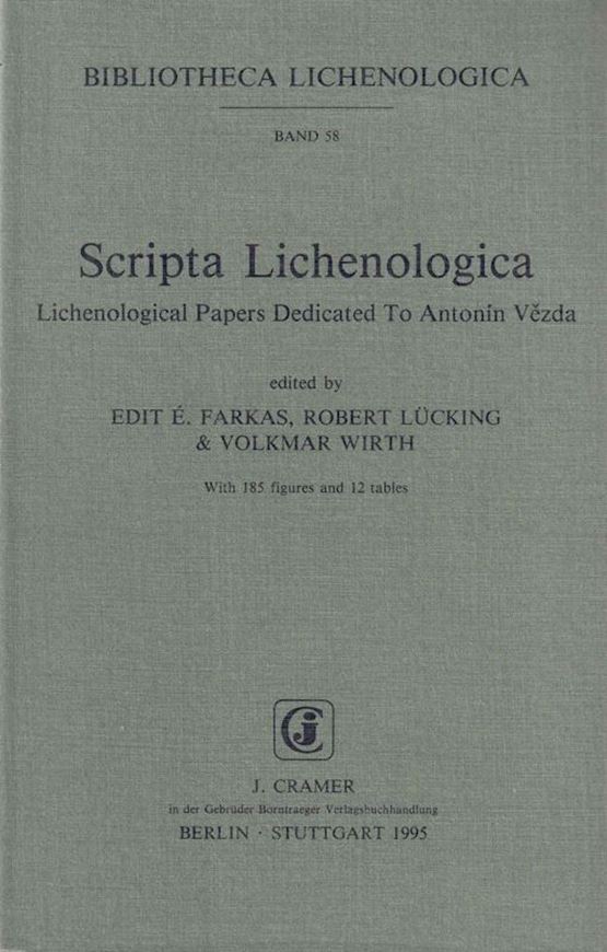 Volume 058: Farkas, Edit E., Robert Luecking and Volkmar Wirth (eds.): Scripta Lichenologica. Lichenological Papers Dedicated to Antonin Vezda. 1995. XV, 501 S.gr8vo.