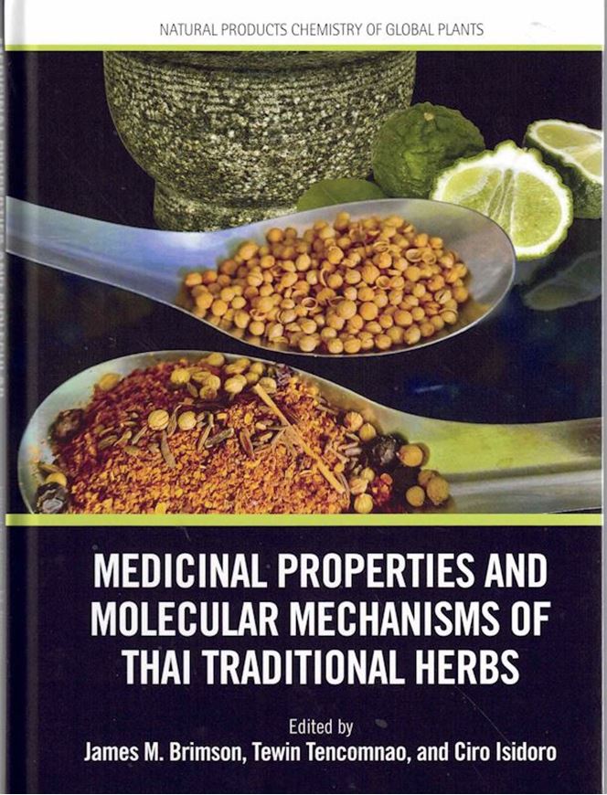 Medicinal Properties and Molecular Mechanisms of Thai Traditional Herbs. 2025. (Natural Products Chemistry of Global Plants). 13 tabs.  25 (21 col.) line darwgs. 63 (44 col.) figs. XIV, 208 p. gr8vo. Hardcover.