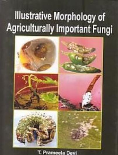 Illustrative Morühology of Agricultural Important Fungi. 2023. illus. 272 p. gr8vo. Paper bd.