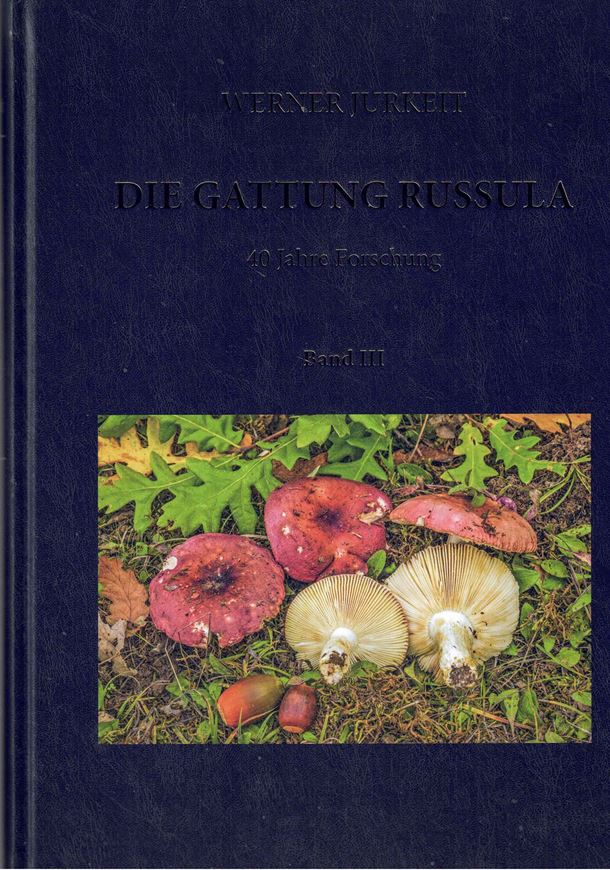 Die Gattung Russula.- 40 Jahre Forschung. Bände 3 & 4. 2025. illus. (col.). 669 p. 4to. Hardcover.