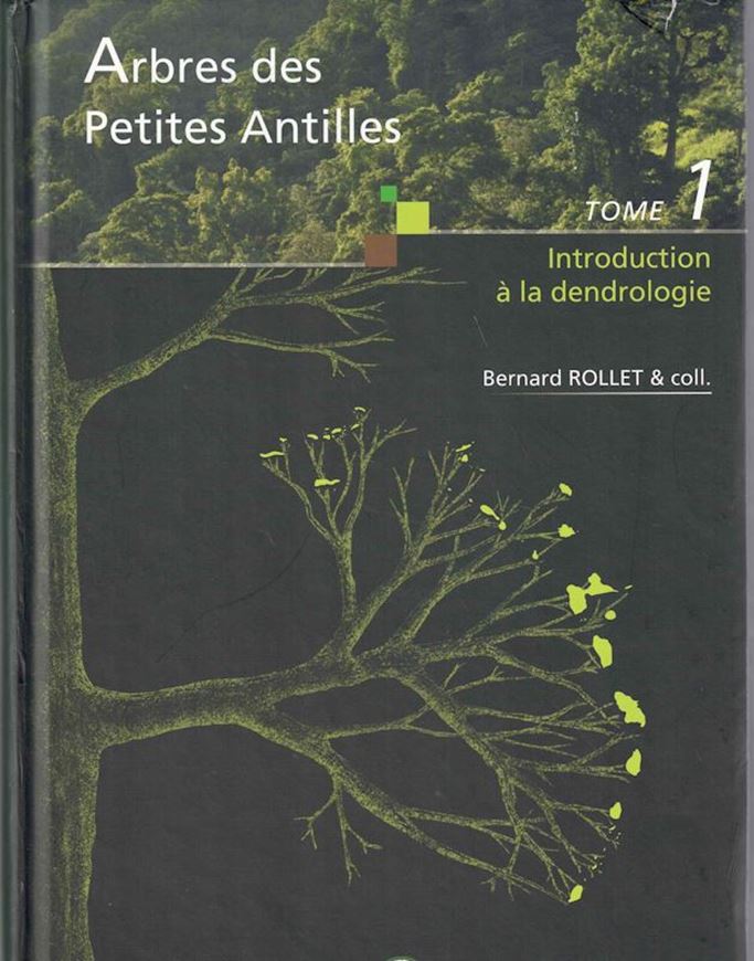 Arbres des Petites Antilles. 2 volumes. 2010. 48 pls. en couleurs. 1190 p. 4to. Hardcover.- In French.