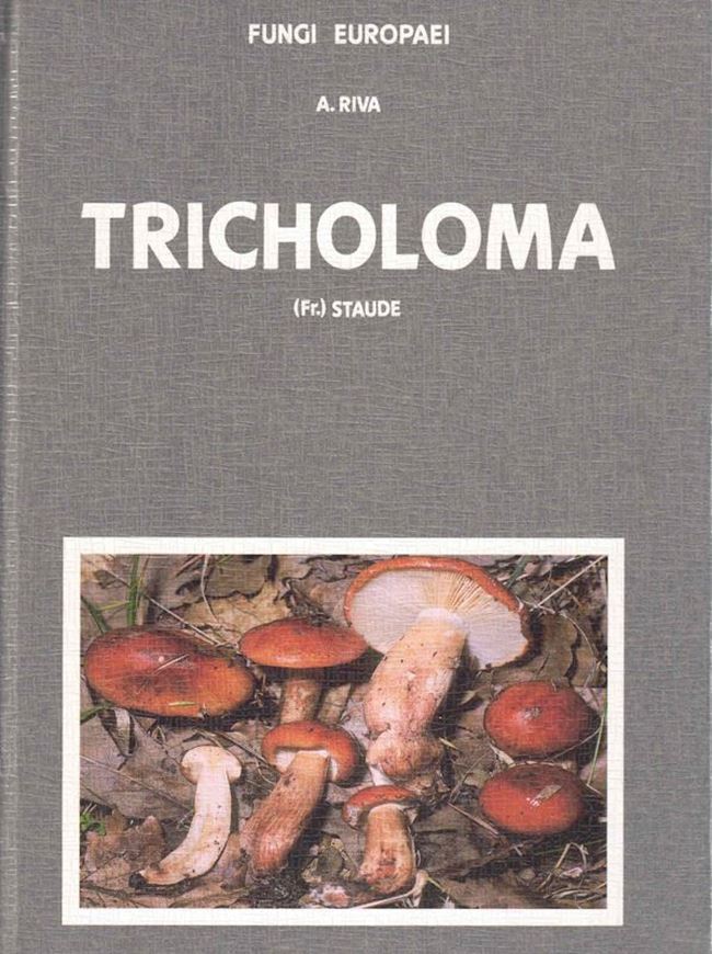 Tricholoma (Fr.) Staude. Supplemento.2003. (Fungi Europaei, 3a). 87 col. figs. 202 p. gr8vo. Hardcover.