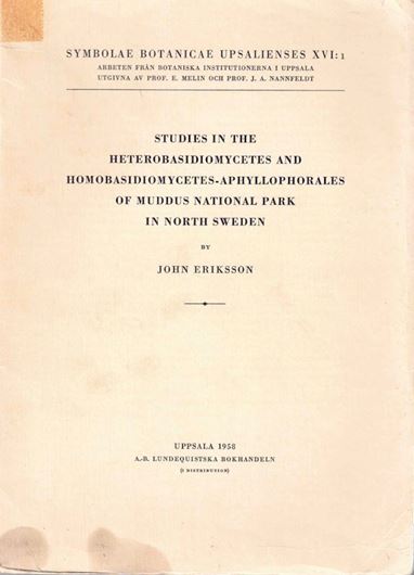 Studies in the Heterobasidiomycetes and Homobasidiomycetes - Aphyllophorales of Muddus National Park in Nortrh Sweden. 1958. (Symbolae Botanicae Upsalienses, 16:1). 23 photogr. plates. 172 p. gr8vo. Paper bd.