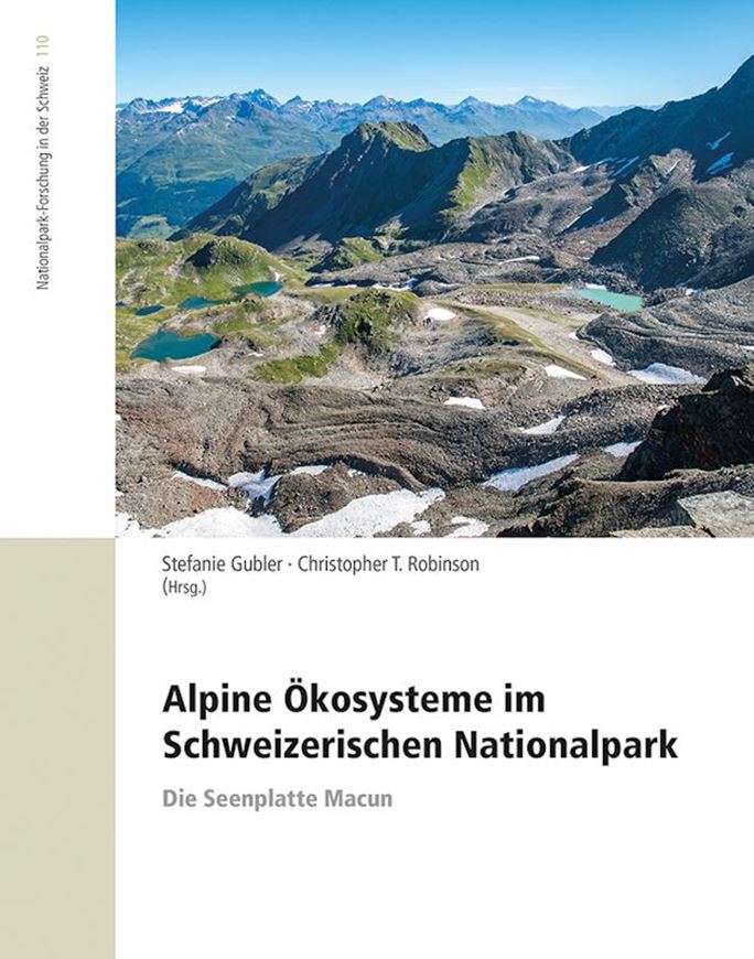 Alpine Ökosysteme im Schweizerischen Nationalpark. Die Seenplate Macoun. 2025. (Nationalpark-Forschung in der Schweiz, 10). 240 S. Broschiert.