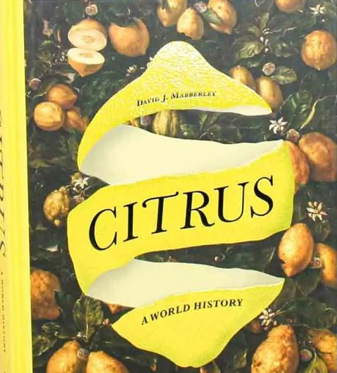 Citrus: A World History. 2024. 357 figs. 272 p. gr8vo. Hardcover.
