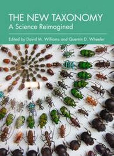 The New Taxonomy. A Science Reimagined. 2025. 16 (3 col.) figs. XIV, 247 p. gr8vo. Hardcover.