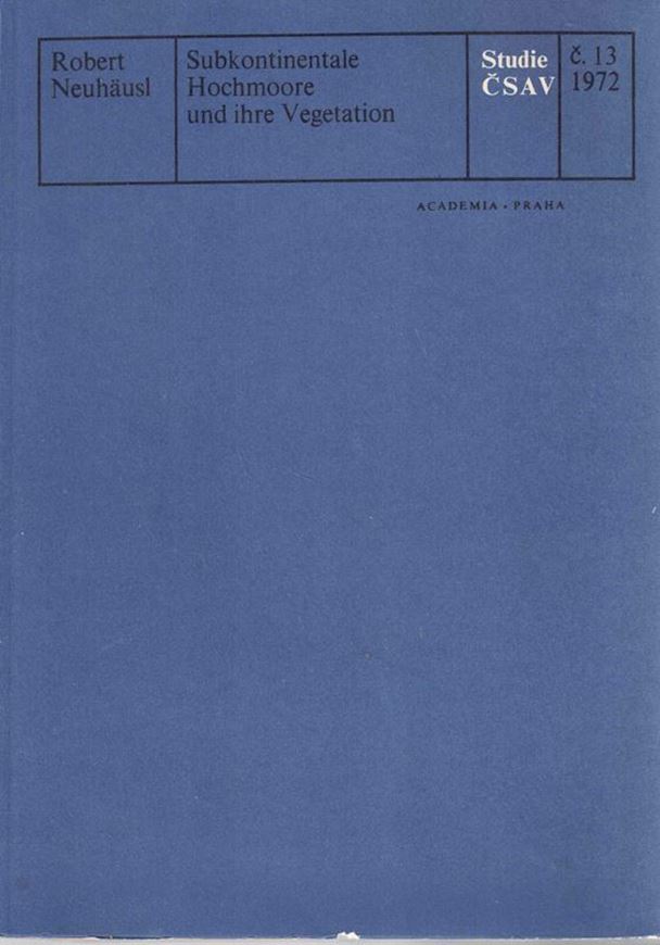 Subkontinentale Hochmoore und Ihre Vegetation. 1972. (Studie CSAV, 13). 121 S. gr8vo. Broschiert.