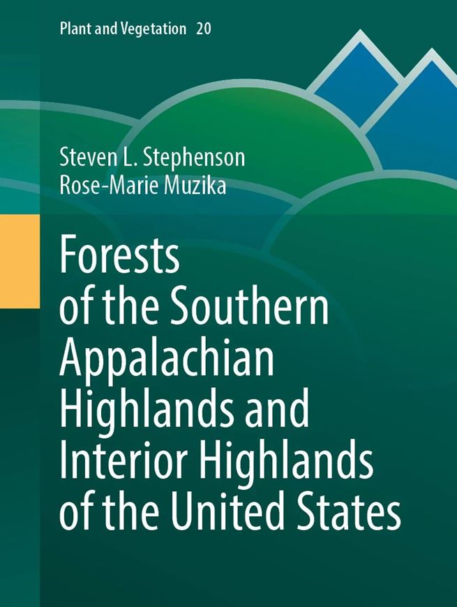 Forests of the Southern Appalachian Highlands and Interiror Highlands of the United States. 2025. (Plant and Vegetation, 20). col. photogr. XV, 278 p. gr8vo. Hardcover.