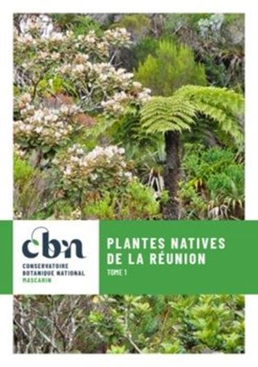 Plantes natives de la Réunion. 2024.(Réédition). illus. (col.) 421 p. gr8vo. Paper bd.