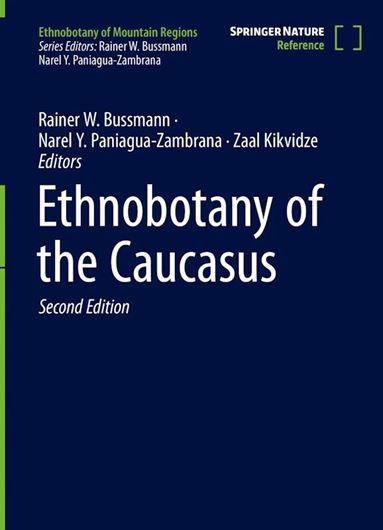 Ethnobotany of the Caucasus. 2026. (Ethnobotany of Mountain Regions). 2026.  5043 ( 5041 coloured) figs. XX, 6348 p. gr8vo. Hardcover.