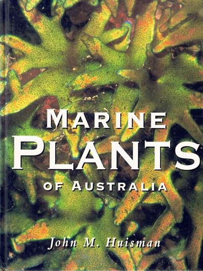 Marine Plants of Australia. 2000. many col. photogr. IX, 300 p. 4to. Hardcover.