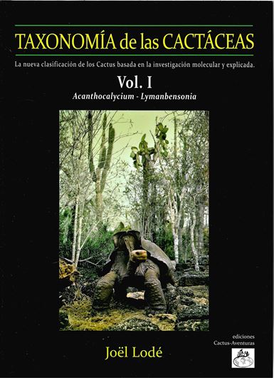 Taxonomia de las Cactaceas. La nueva clasificacion de los Cactus basada en la investigacion molecular y explicada. 2 volumes. 2015. very many col. photogr. 1386 p. 4to. Hardcover.- In Spanish. Includes a separate trilingual index (44 p.) in English, French and Spanish.