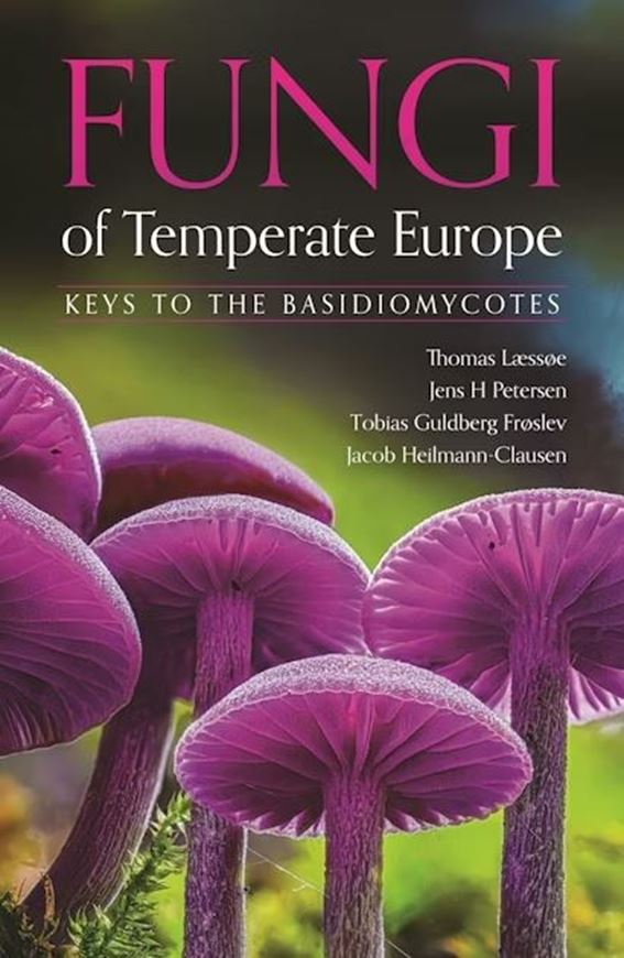 Fungi of Temperate Europe: Keys to the Basidiomycota. 2026. ca 8000 col. figs. 800 p. gr8vo. Hardcover.