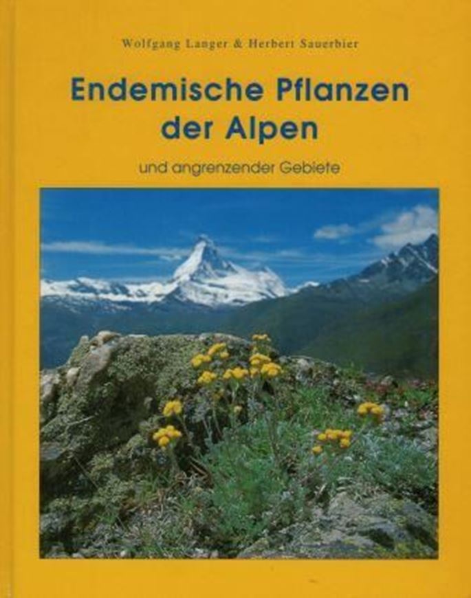 Endemische Pflanzen der Alpen und angrenzender Gebiete. 1997. 214 Farbphotographien. 160 S.