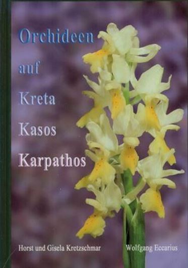 Orchideen auf Kreta, Kasos und Karpathos. Ein Feldführer durch die Orchideenflora der zentralen Inseln der Südägäis, mit einem Beitrag von Ralf Jahn. 2002. 642 farb. Photogr. 415 S. gr8vo. Hardcover.