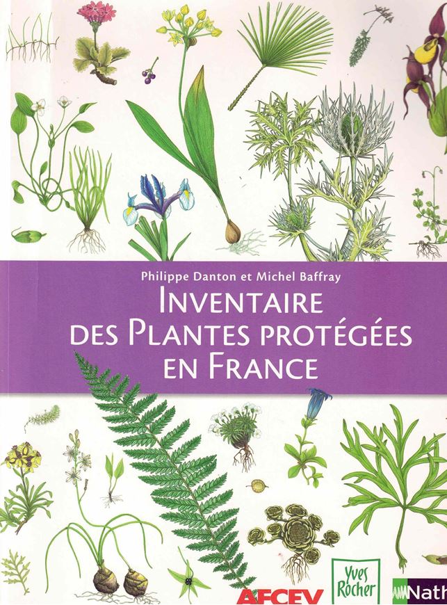 Inventaire des Plantes Protégées en France.1995.many colour-photographs. 293 p.4to.