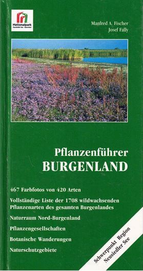 Pflanzenführer Burgenland. 2000. 467 Farbphotogr. 312 S. 8vo. Hardcover.