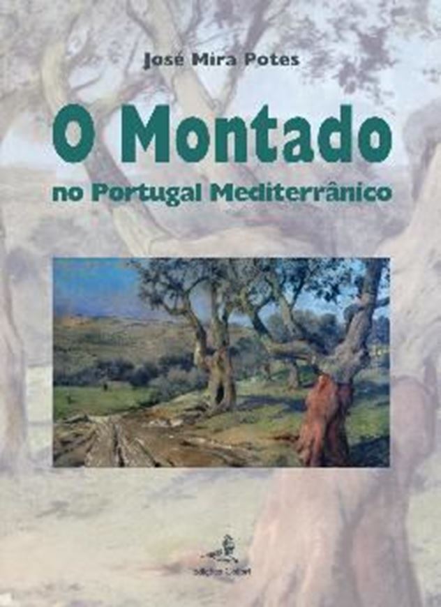 O Montado no Portugal Mediterranico. 2011. illus. 212 p. gr8vo. Hardcover. - In Portuguese.