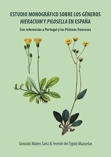 Estudio monografico sobre los generos Hieracium y Pilosella en Espana, con referencias a Portugal y los Pirineos Franceses. 2018. (Monographs of Iberian Botany, 20), 80 col. pls. 424 p. Paper bd.