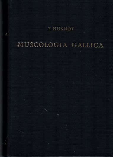 Muscologia Gallica. Descriptions et Figures des Mousses de France. 2 parts in 1 volume. Cahan 1884-1894. (Reprint 1967). 125 pls. 458 p. Cloth.