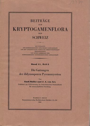 Die Gattungen der didymosporen Pyrenomyceten. 1962. (Beitr. zur Kryptogamenflora der Schweiz, XI:2). 323 Fig. 922 S. gr8vo. Broschiert.